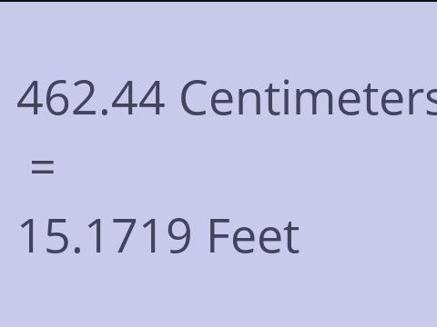 462.44 CM TO FEET