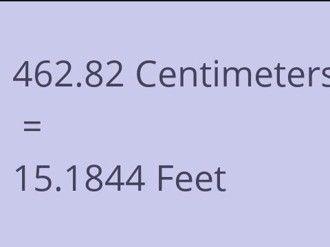 462.82 CM TO FEET