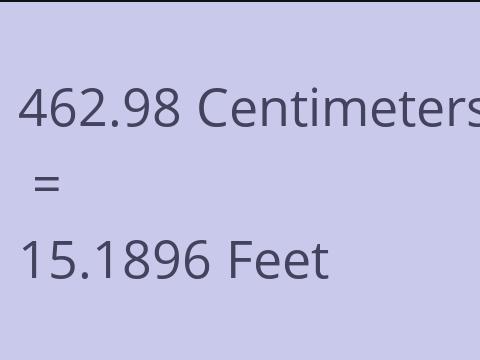 462.98 CM TO FEET