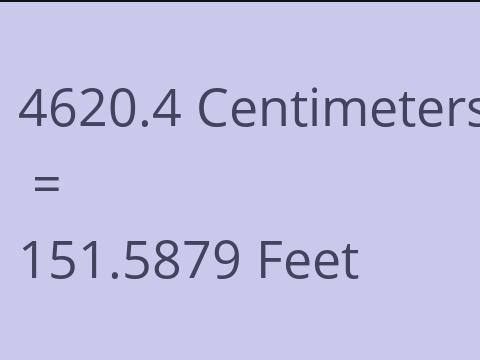 4620.4 CM TO FEET
