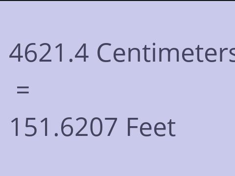 4621.4 CM TO FEET