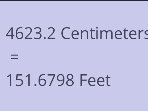 4623.2 CM TO FEET