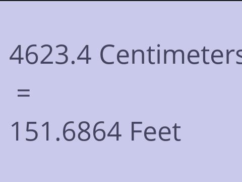 4623.4 CM TO FEET