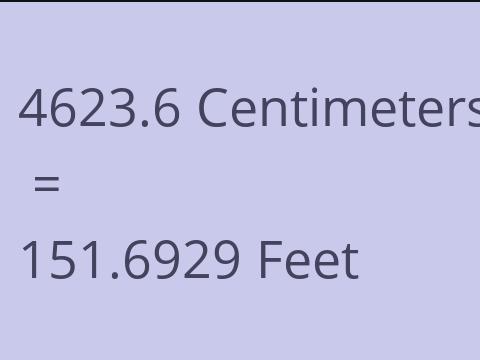 4623.6 CM TO FEET