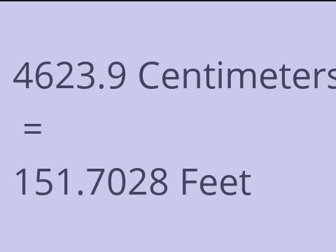 4623.9 CM TO FEET