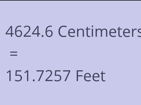 4624.6 CM TO FEET