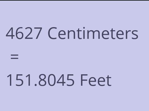 4627 CM TO FEET