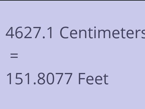 4627.1 CM TO FEET