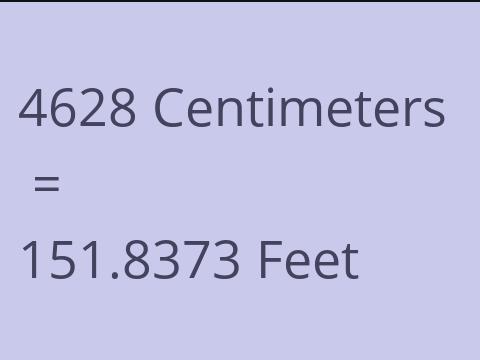4628 CM TO FEET