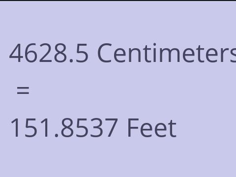 4628.5 CM TO FEET