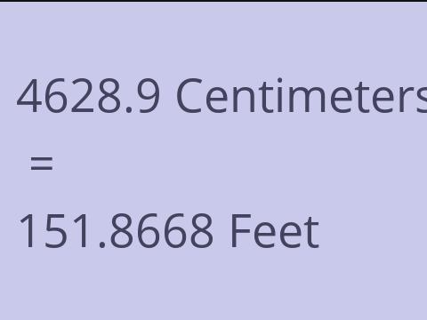 4628.9 CM TO FEET