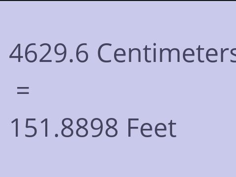 4629.6 CM TO FEET