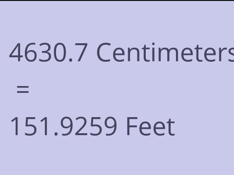 4630.7 CM TO FEET