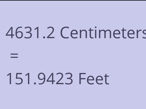 4631.2 CM TO FEET