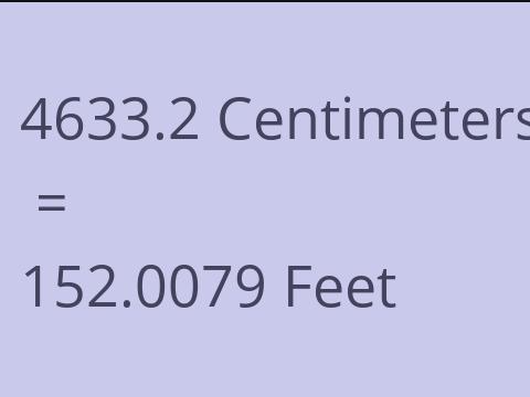 4633.2 CM TO FEET