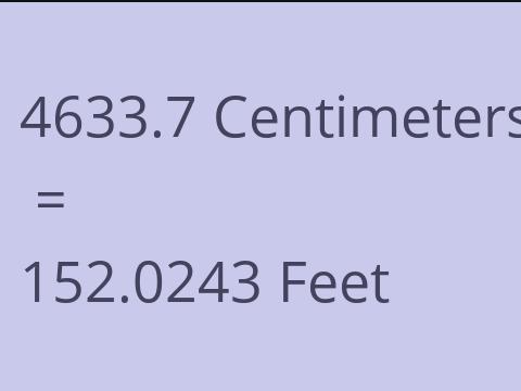 4633.7 CM TO FEET