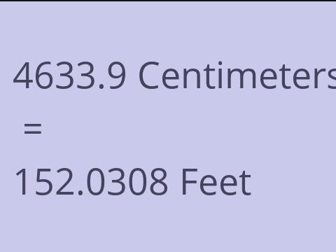 4633.9 CM TO FEET