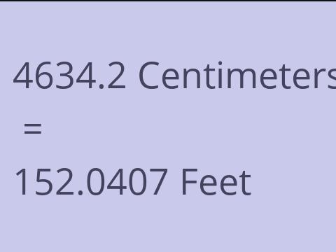 4634.2 CM TO FEET