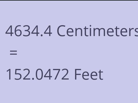 4634.4 CM TO FEET