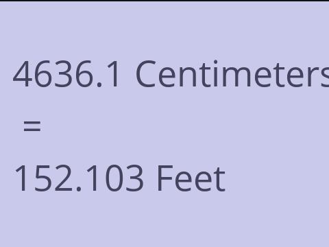 4636.1 CM TO FEET