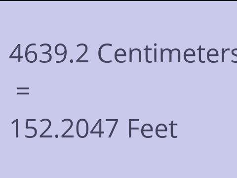 4639.2 CM TO FEET