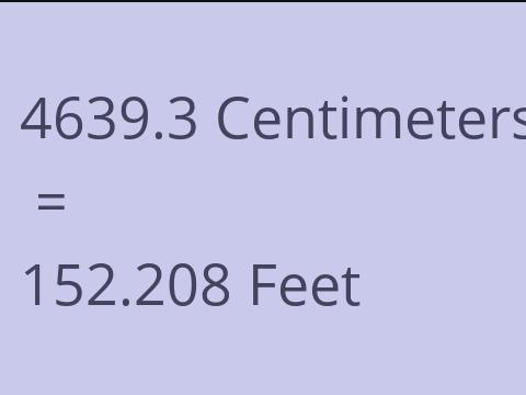 4639.3 CM TO FEET