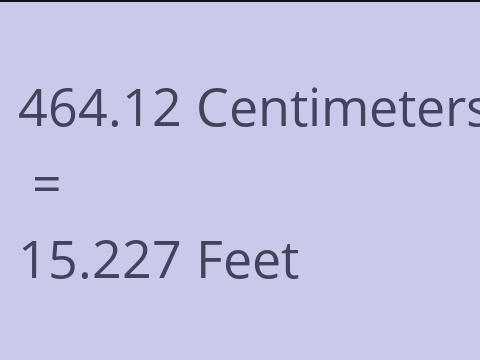 464.12 CM TO FEET