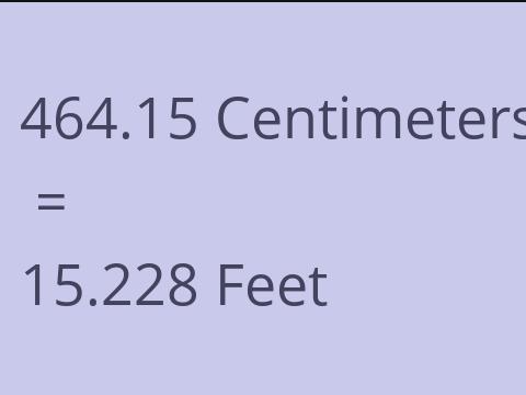 464.15 CM TO FEET