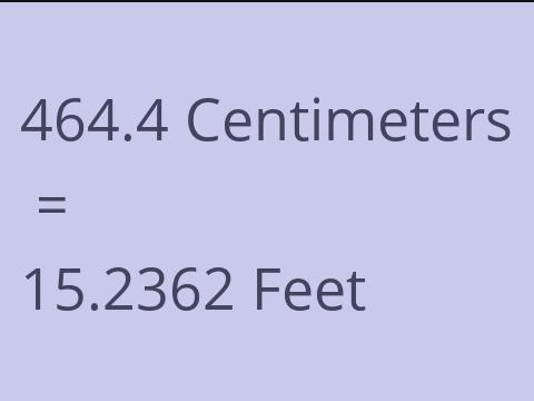 464.4 CM TO FEET