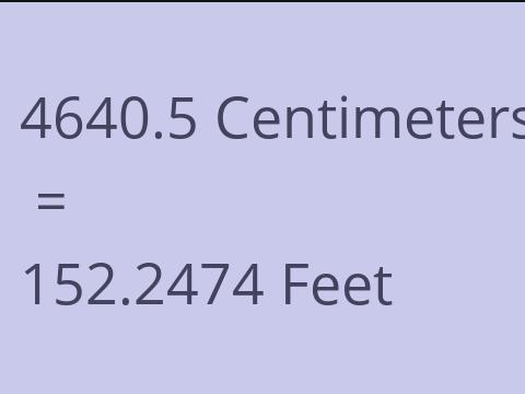 4640.5 CM TO FEET