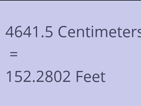 4641.5 CM TO FEET