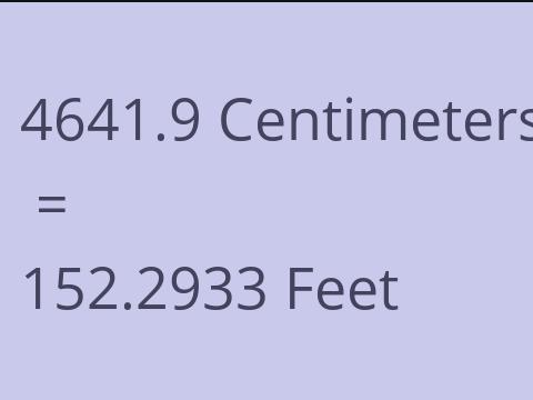 4641.9 CM TO FEET