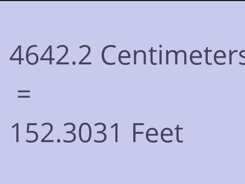 4642.2 CM TO FEET