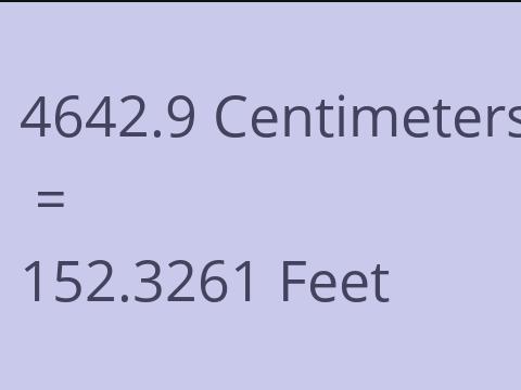 4642.9 CM TO FEET