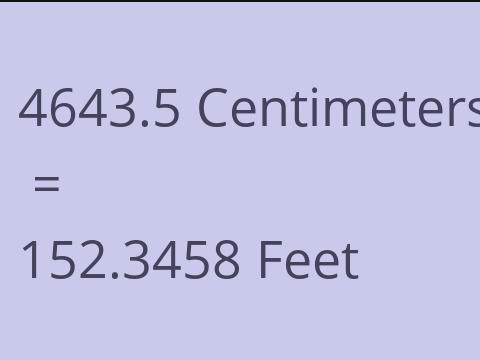 4643.5 CM TO FEET