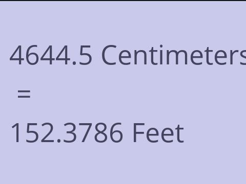 4644.5 CM TO FEET