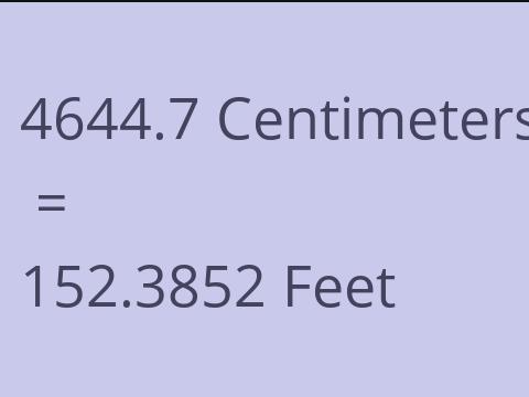 4644.7 CM TO FEET