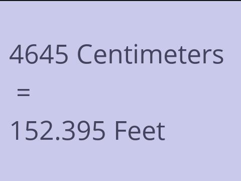4645 CM TO FEET