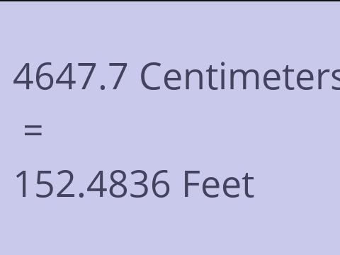 4647.7 CM TO FEET