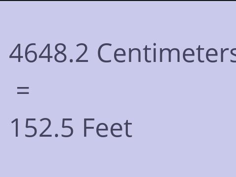 4648.2 CM TO FEET