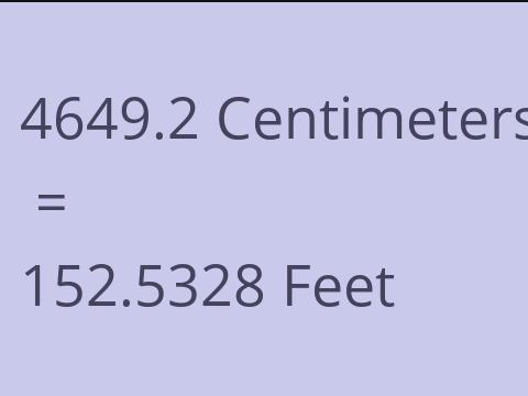 4649.2 CM TO FEET