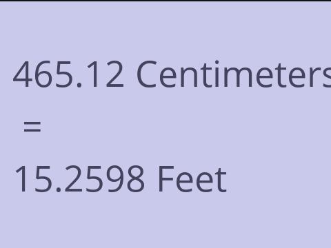 465.12 CM TO FEET