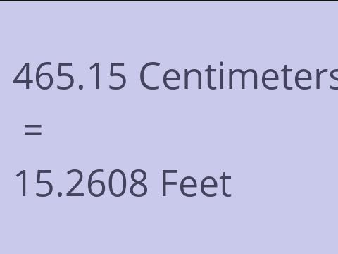 465.15 CM TO FEET