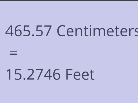 465.57 CM TO FEET