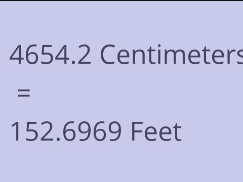 4654.2 CM TO FEET