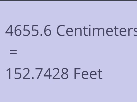 4655.6 CM TO FEET