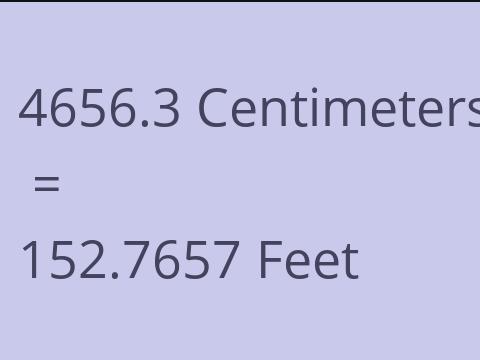 4656.3 CM TO FEET
