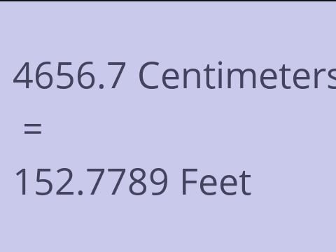 4656.7 CM TO FEET
