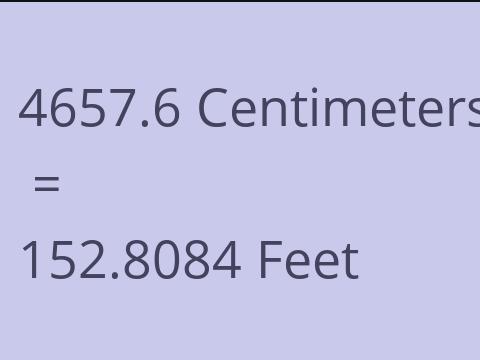 4657.6 CM TO FEET