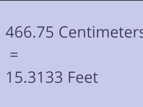 466.75 CM TO FEET